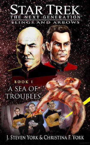 [Star Trek: Slings and Arrows 01] • Star Trek · The Next Generation - Slings and Arrows 1 - A Sea of Troubles